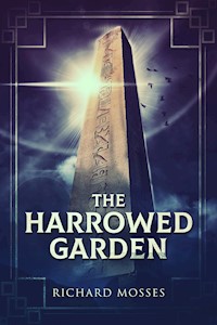 The Harrowed Garden - Richard Mosses - E-Book