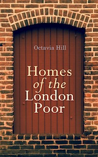 Homes of the London Poor - Octavia Hill - E-Book