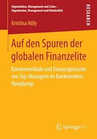 Auf den Spuren der globalen Finanzelite - Kristina Höly - E-Book