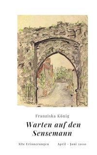 Warten auf den Sensemann - Franziska König - E-Book