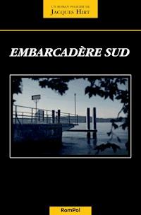 Embarcadère sud - Jacques Hirt - E-Book