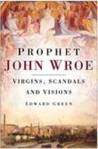 Prophet John Wroe - Edward Green - E-Book