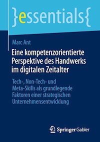 Eine kompetenzorientierte Perspektive des Handwerks im digitalen Zeitalter - Marc Ant - E-Book