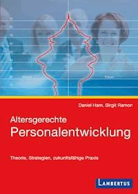 Altersgerechte Personalentwicklung - Daniel Ham - E-Book