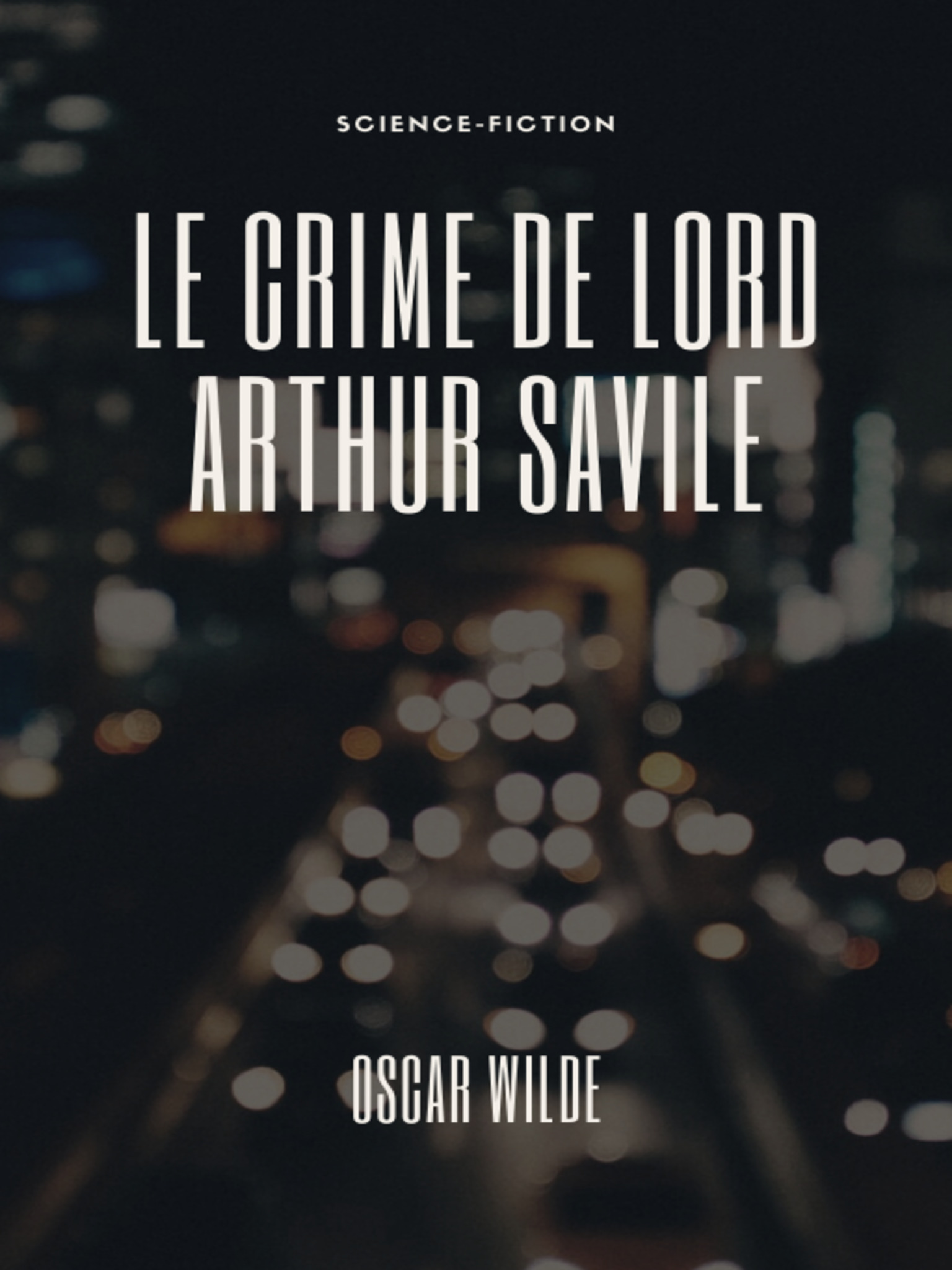 Le Crime de Lord Arthur Savile - Oscar Wilde - E-Book