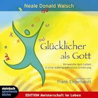 Glücklicher als Gott (Gekürzt) - Neale D. Walsch - Hörbuch