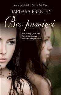 Bez pamięci - Barbara Freethy - E-Book