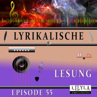 Lyrikalische Lesung Episode 55 - Various Artists - Hörbuch