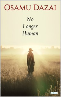 No Longer Human - Osamu Dazai - Osamu Dazai - E-Book