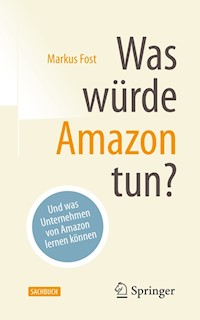 Was würde Amazon tun? - Markus Fost - E-Book