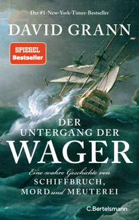 Der Untergang der "Wager" - David Grann - E-Book