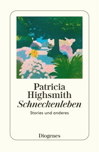 Schneckenleben - Patricia Highsmith - E-Book