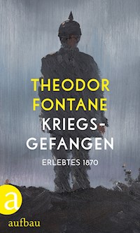 Kriegsgefangen - Theodor Fontane - E-Book