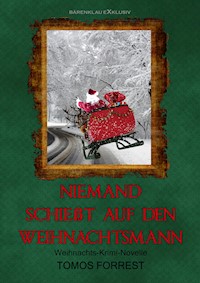 Niemand schießt auf den Weihnachtsmann - Tomos Forrest - E-Book