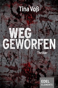 Weggeworfen - Tina Voß - E-Book