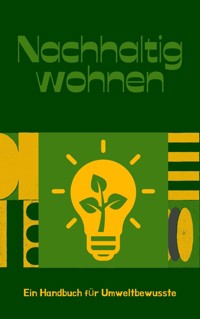 Nachhaltig Wohnen - Andreas Klein - E-Book