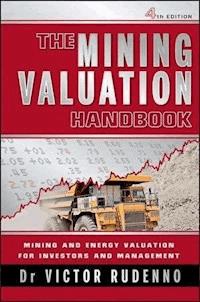 The Mining Valuation Handbook 4e - Victor Rudenno - E-Book