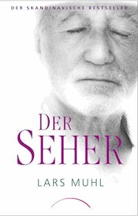 Der Seher - Lars Muhl - E-Book