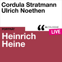 Heinrich Heine - lit.COLOGNE live (Ungekürzt) - Heinrich Heine - Hörbuch