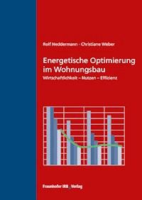 Energetische Optimierung im Wohnungsbau. - Rolf Neddermann - E-Book