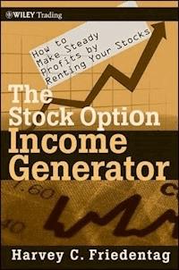 The Stock Option Income Generator - Harvey C. Friedentag - E-Book