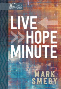 Live Hope Minute - Mark Smeby - E-Book