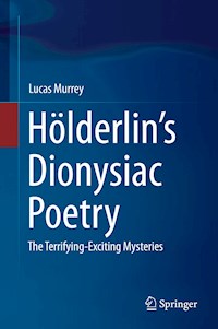Hölderlin’s Dionysiac Poetry - Lucas Murrey - E-Book