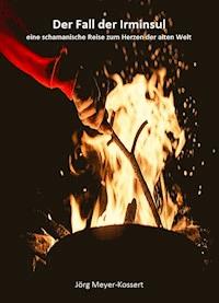 Der Fall der Irminsul - Jörg Meyer-Kossert - E-Book