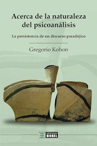 Acerca de la naturaleza del psicoanálisis - Gregorio Kohon - E-Book