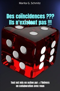 Des coïncidences ??? Ils n'existent pas !!! - Marita G. Schmitz - E-Book