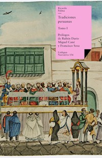 Tradiciones peruanas I - Ricardo Palma - E-Book