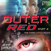 The Three Little Peggs, Pt. 2 - Outer Red, Book 2 (Unabridged) - Jeff Walker - Hörbuch