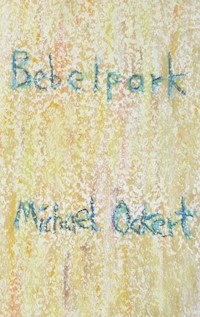 Bebelpark - Michael Ockert - E-Book
