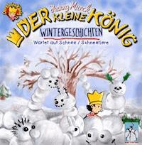 Der kleine König - Wintergeschichten - Hedwig Munck - E-Book