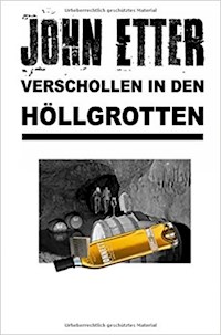 JOHN ETTER - Verschollen in den Höllgrotten - John Etter - E-Book