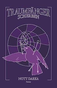 Traumfänger Scherben - Nott Darka - E-Book