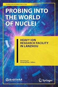 Probing into the World of Nuclei -  - E-Book