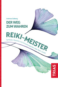 Der Weg zum wahren Reiki-Meister - Andreas Dalberg - E-Book