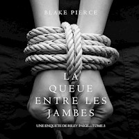 La queue entre les jambes (une enquete de riley paige--tome 3) - Blake Pierce - Hörbuch