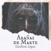 Arañas de Marte - Guillem López - Hörbuch