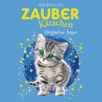 Zauberkätzchen 4: Doppelter Ärger - Sue Bentley - Hörbuch