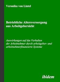 Betriebliche Altersversorgung aus Arbeitgebersicht - Veronika von Lintel - E-Book