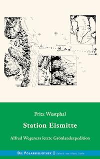Station Eismitte - Fritz Westphal - E-Book