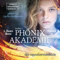 Das Manavermächtnis - Phönixakademie, Band 11 (ungekürzt) - I. Reen Bow - Hörbuch