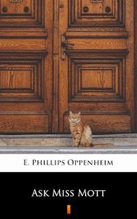 Ask Miss Mott - E. Phillips Oppenheim - E-Book