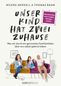 Unser Kind hat zwei Zuhause - Milena Mergell - E-Book