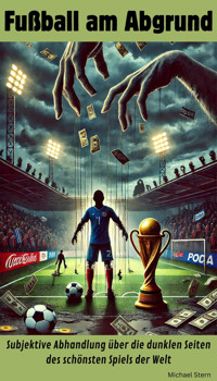 Fußball am Abgrund - Michael Stern - E-Book