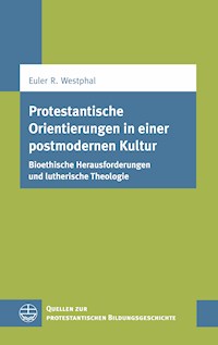Protestantische Orientierungen in einer postmodernen Kultur - Euler Renato Westphal - E-Book