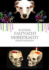 Fastnacht-Mordtracht - Bärbel Fotsch Jüngling - E-Book