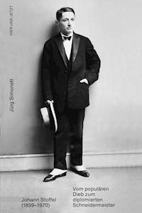 Johann Stoffel (1899-1970) - Jürg Simonett - E-Book